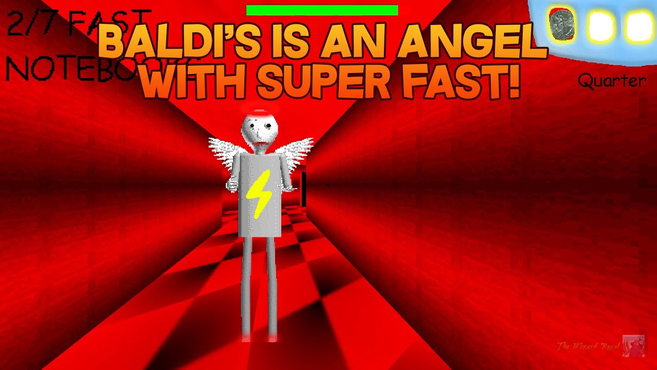 Baldi is an Angel With Super Duper Ultra Fast!