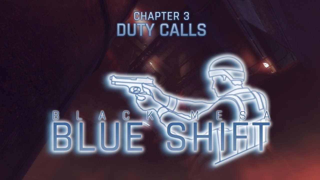 Black Mesa: Blue Shift - Chapter 3: Duty Calls
