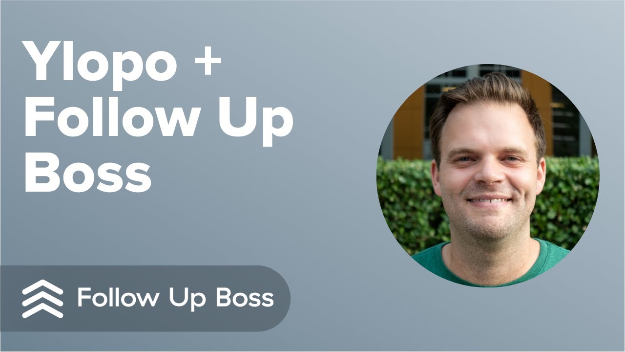 Ylopo and Follow Up Boss Best Practices