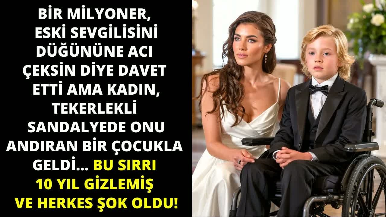 MİLYONER, DÜĞÜNDE ACI ÇEKSİN DİYE ESKİSİNİ ÇAĞIRDI, AMA O BİR TEKERLEKLİ SANDALYEDE ÇOCUKLA GELDİ...
