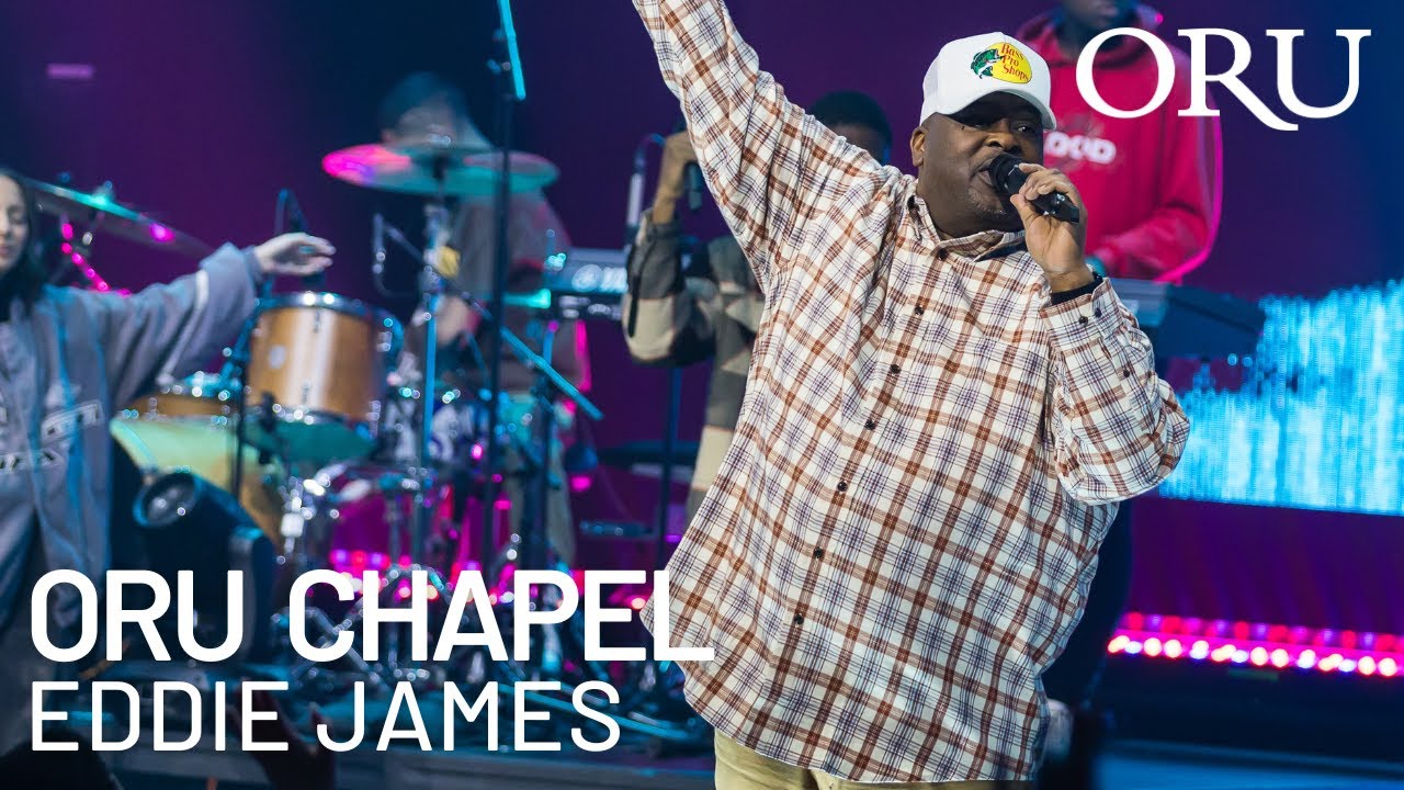 ORU Chapel 2024: Worship with Eddie James | February 21st, 2024