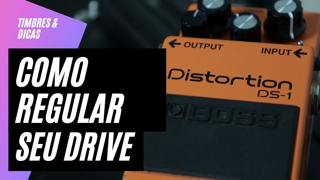 COMO REGULAR O SEU PEDAL DE OVERDRIVE E DISTORTION