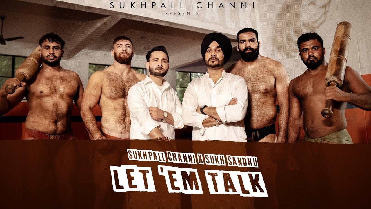 LET 'EM TALK(Official Video)- SUKHPALL CHANNI | SUKH SANDHU | BEAT INSPECTOR | New Punjabi Song 2024