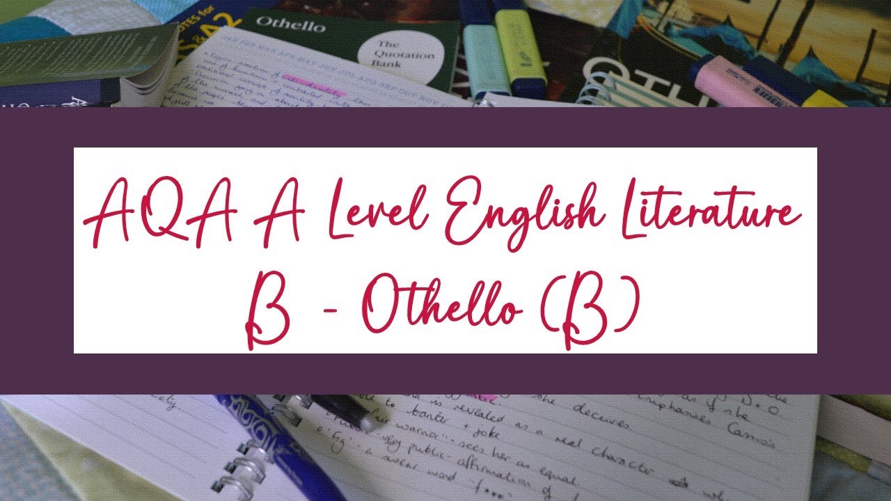 How to write an A Level essay - Othello 2 (AQA AL Eng Lit B)