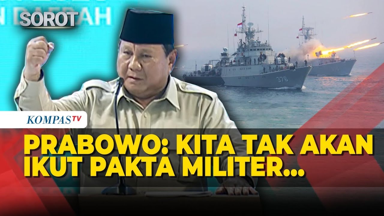 Riuh! Presiden Prabowo Beberkan Sikap RI: Kita Tidak Akan Ikut Pakta Militer Mana Pun