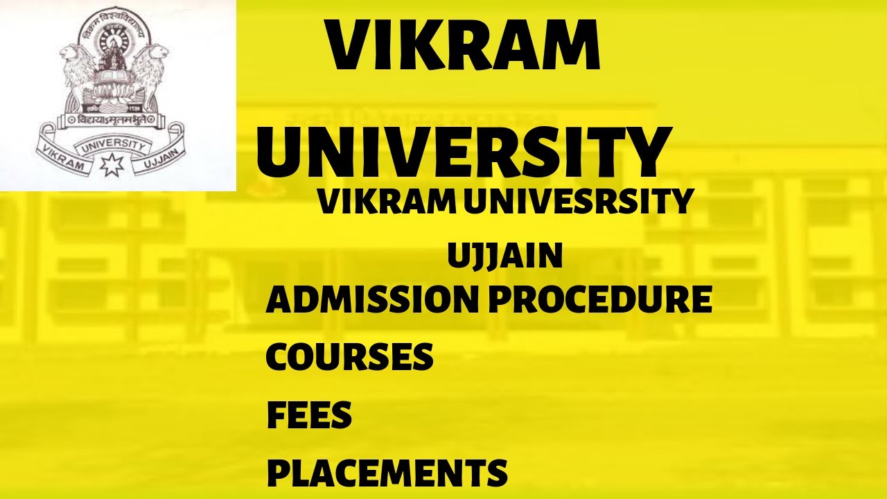 Vikram University Ujjain  | Admission Procedure | Course | Fees | Placements