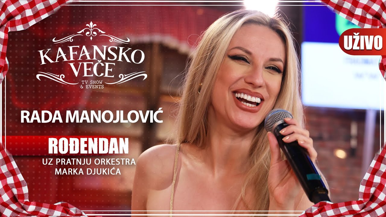 RADA MANOJLOVIC - RODJENDAN | UZIVO | (ORK.MARKA DJUKICA) | KAFANSKO VECE | 2023