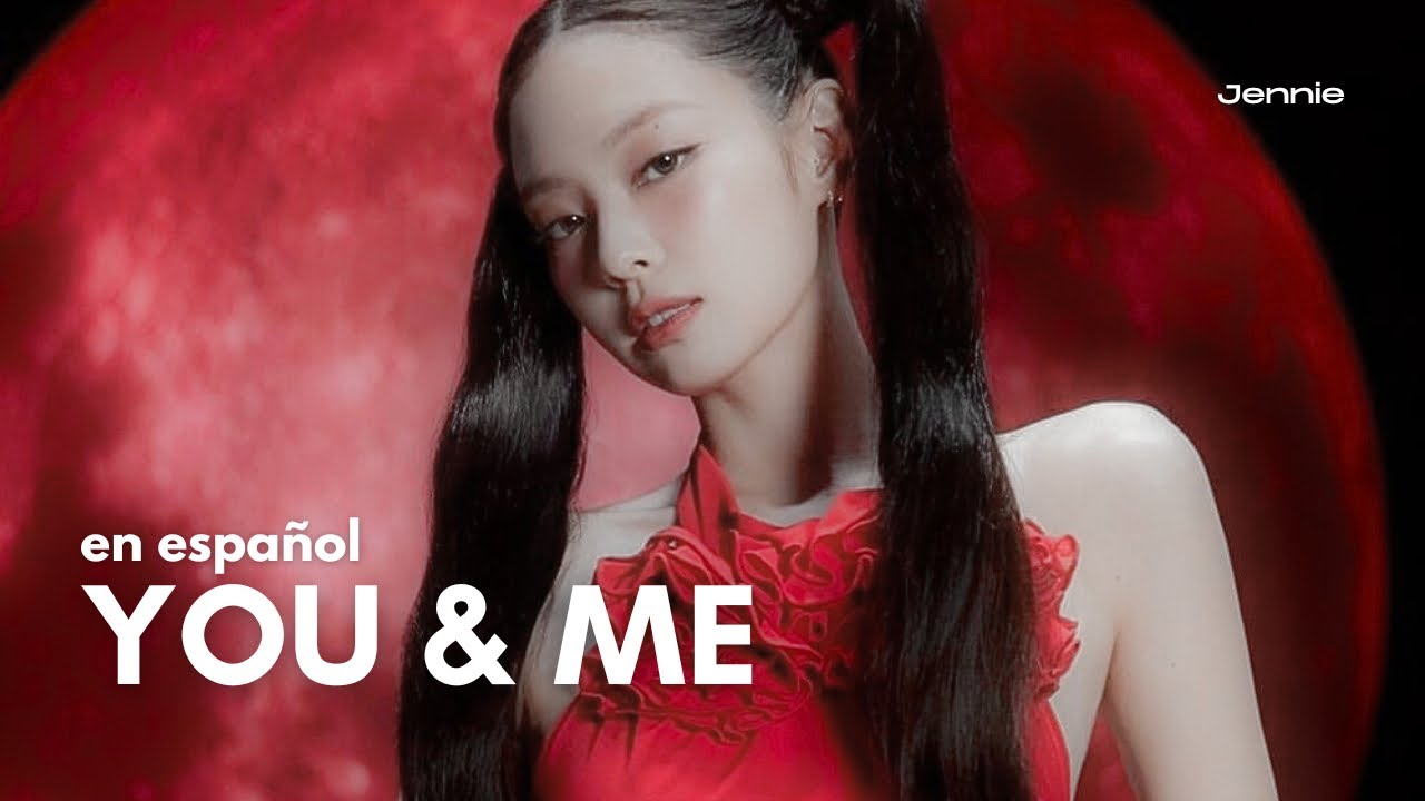 You & Me (Cover en español) JENNIE