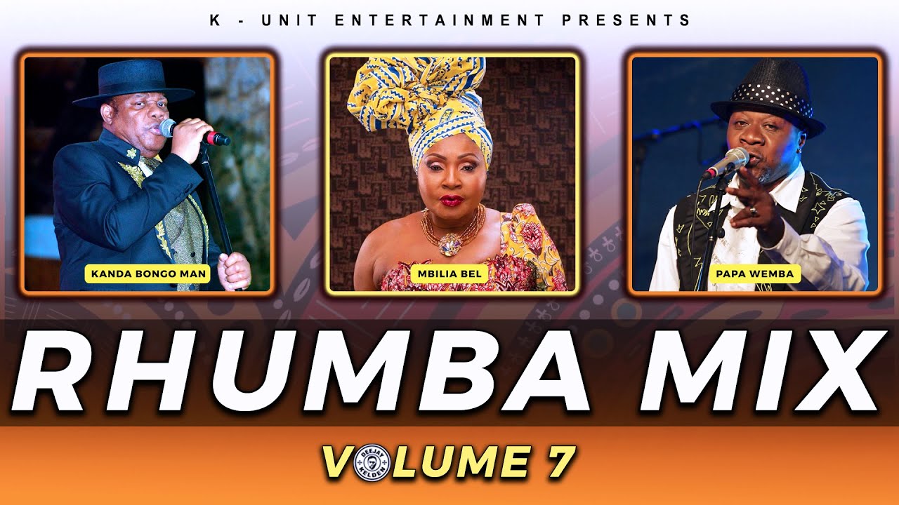 RHUMBA MIX 2024 VOL.7 BY DJ KELDEN - KANDA BONGO MAN, PAPA WEMBA, MBILIA BEL,PAPA LOLO, LES WANYIKA