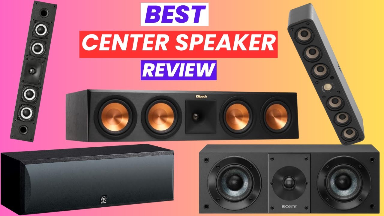 Best Center Speakers 2025 | Ultimate Audio Experience & Honest Reviews