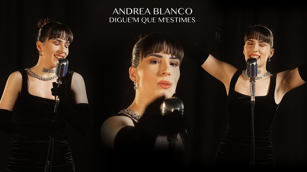 Digue'm que m'estimes - ANDREA BLANCO (vídeo oficial)