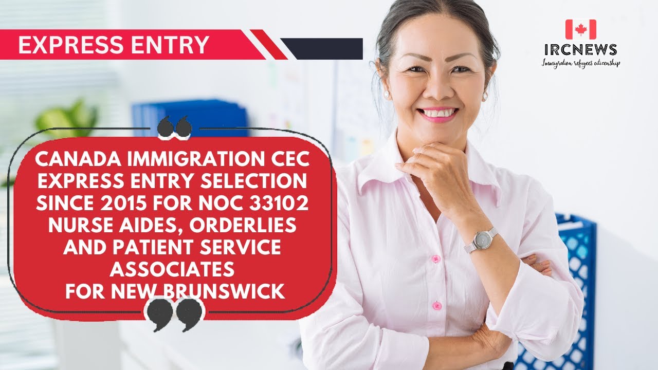 CEC Express Entry selection since 2015 for NOC 33102 Nurse aides, orderlies  for New Brunswick
