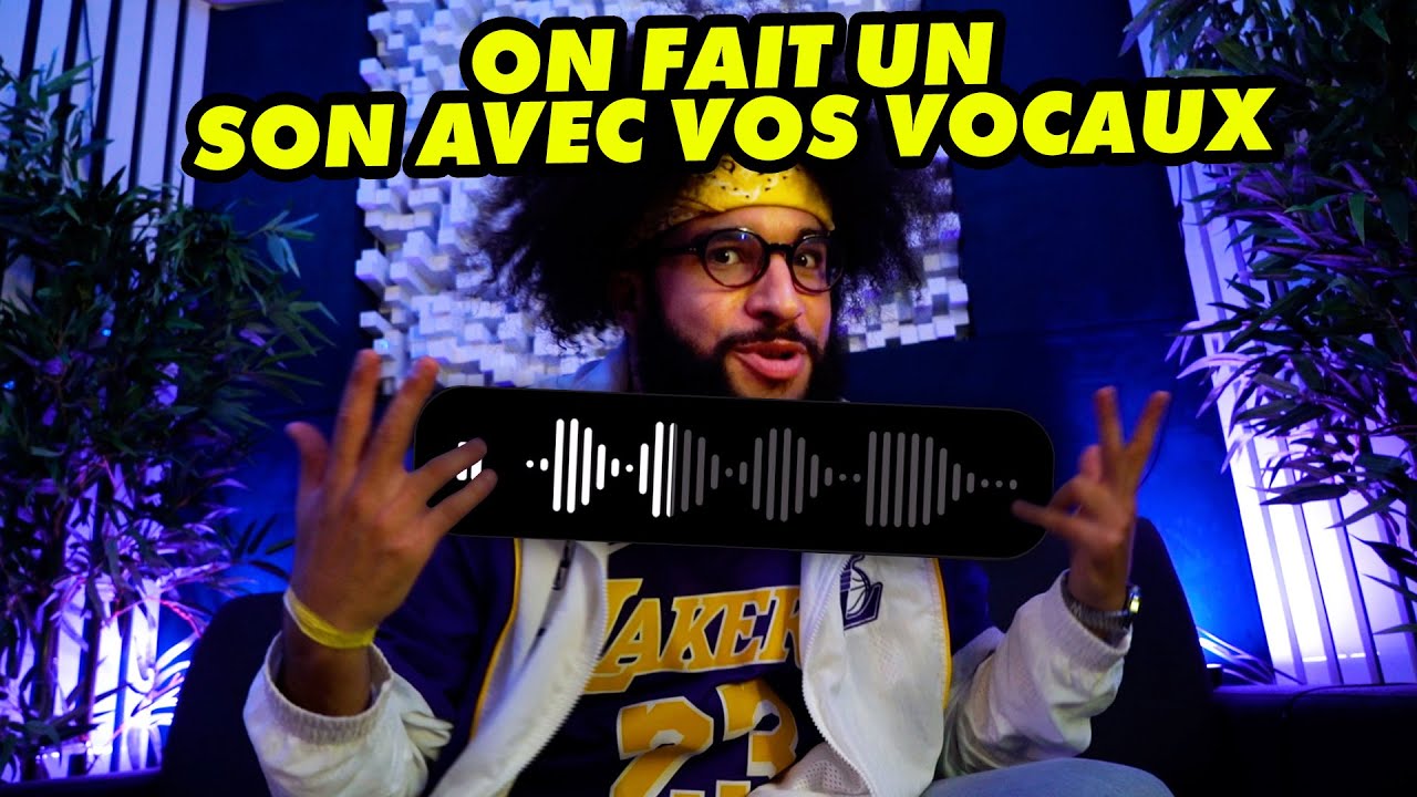 ON FAIT UN SON AVEC VOS VOCAUX !