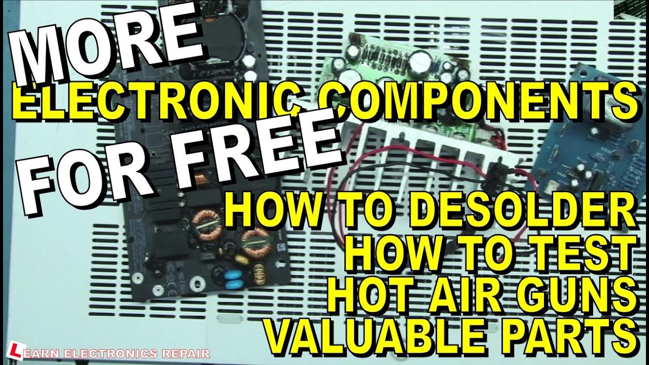 More Electronic Components for FREE. How To Desolder And Salvage Components