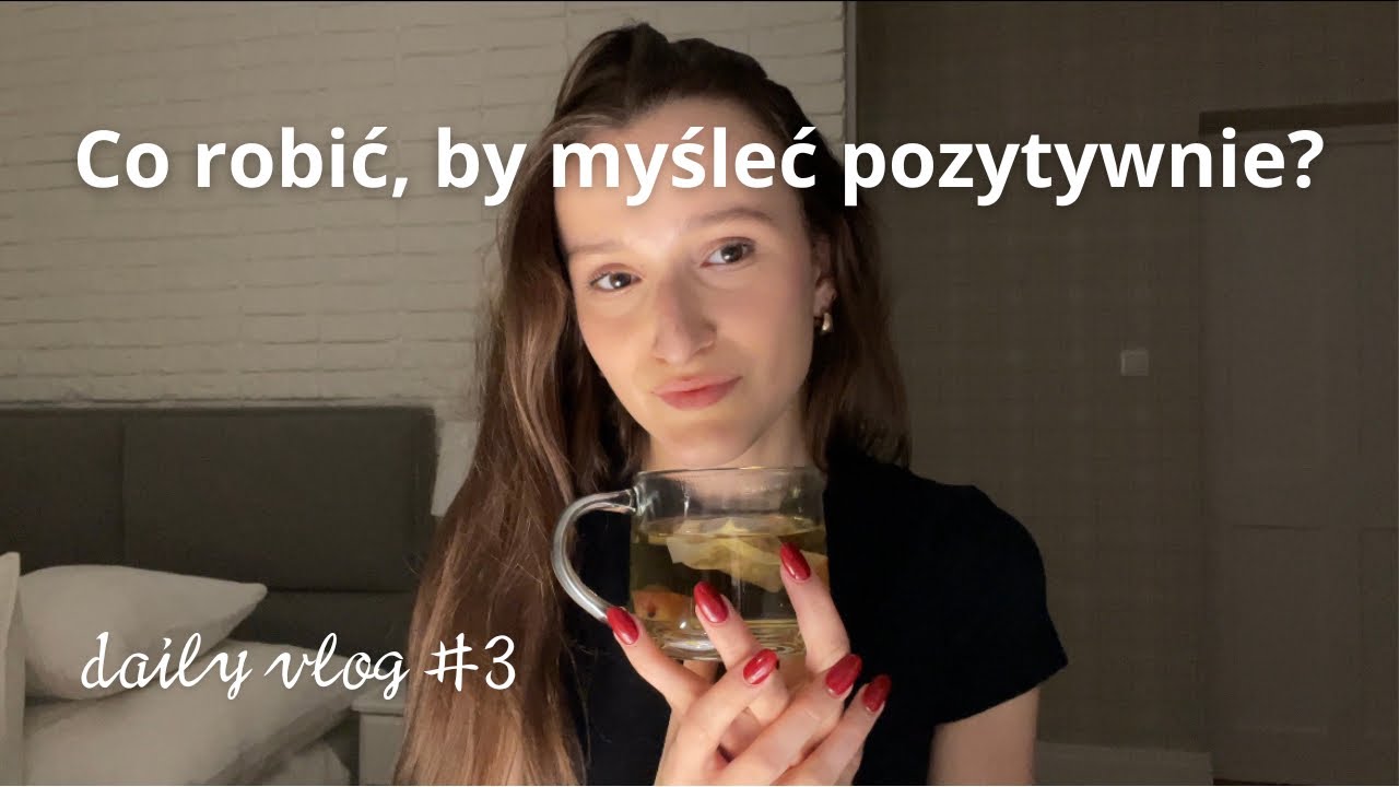 Co robić, by myśleć pozytywnie?