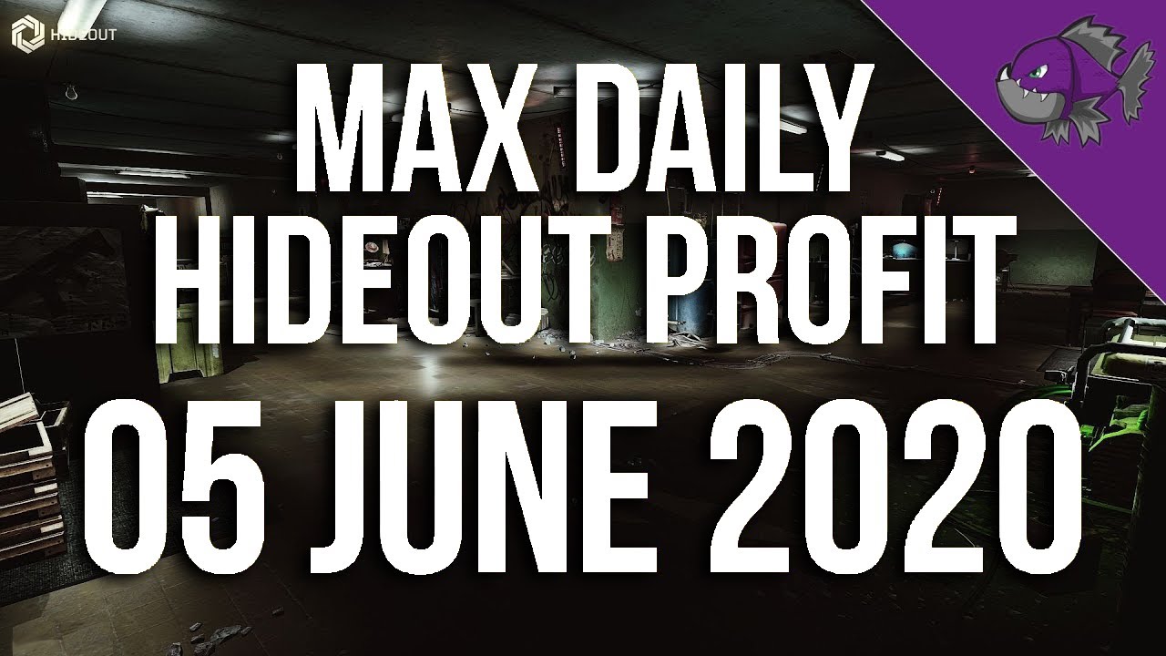 Max Daily Hideout Profit - 05 June - Hideout Guide - Escape From Tarkov