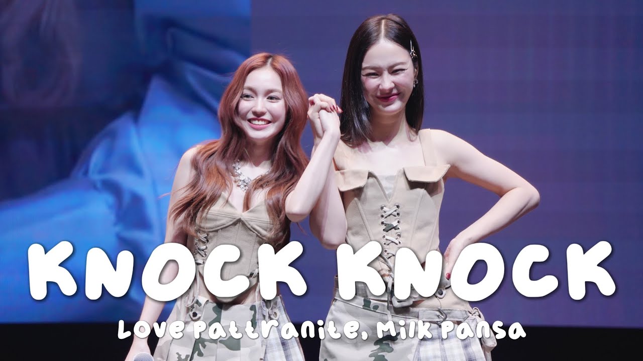 250111 KNOCK KNOCK - Milk Pansa, Love Pattranite cover Fan meeting in Taipei