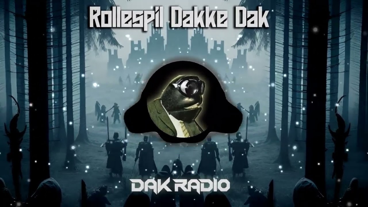 [DK] Dak Radio - Rollespil Sangen( I Den M&oslash;rke Skov) Remix