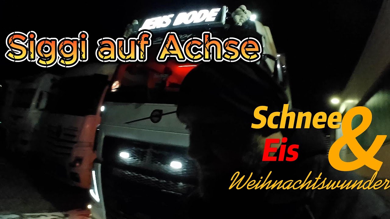 Siggi auf Achse #1/ Schnee, Eis und Grüße an @Klaus grillt  #Fernfahrerwoche #Lkwdoku