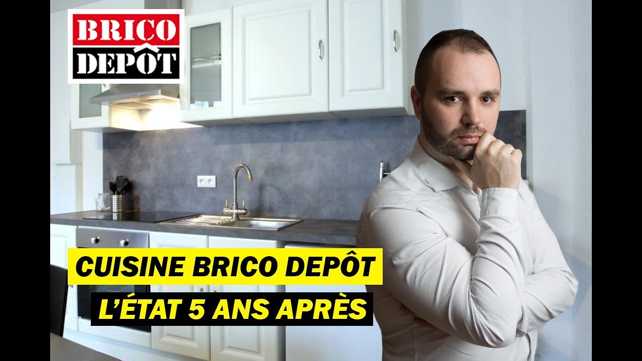 Cuisine Brico Dépôt : l'état 5 ans après !