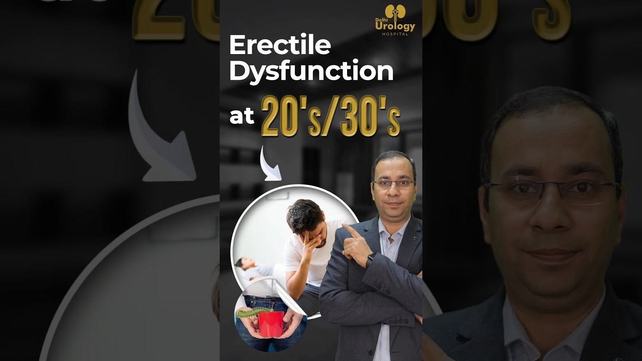 Erectile Dysfunction at Early Age | Erectile Dysfunction Treatment in Delhi | Dr. Niren Rao #shorts