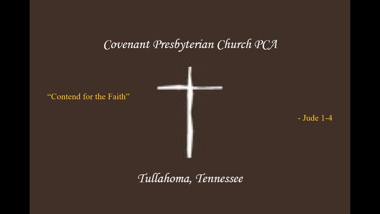 “Contend for the Faith” - Jude 1-4 - Reverend Will Young