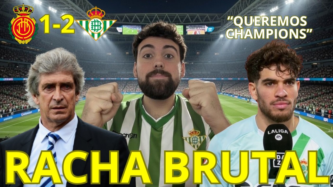 MALLORCA 1-2 BETIS / ¡EL BETIS SE QUITA EL GAFE CONTRA LOS EQUIPOS DE ABAJO Y VA ENSERIO EN LIGA!