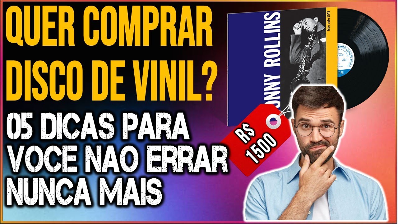 SIGA ESTAS 05 DICAS E NÃO ERRE NUNCA MAIS NA HORA DE COMPRAR UM DISCO DE VINIL 
