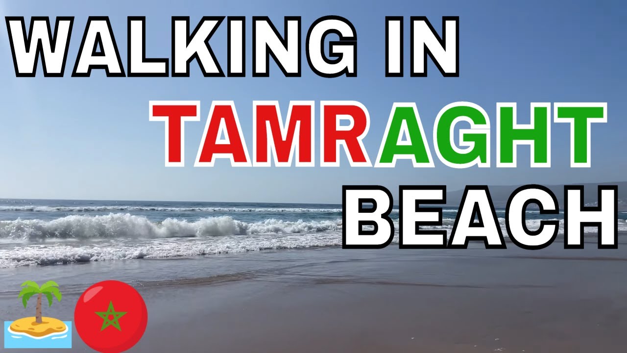 Tamraght’s Paradise Beach 4K: A Walking Tour of Morocco’s Hidden Gem 🇲🇦