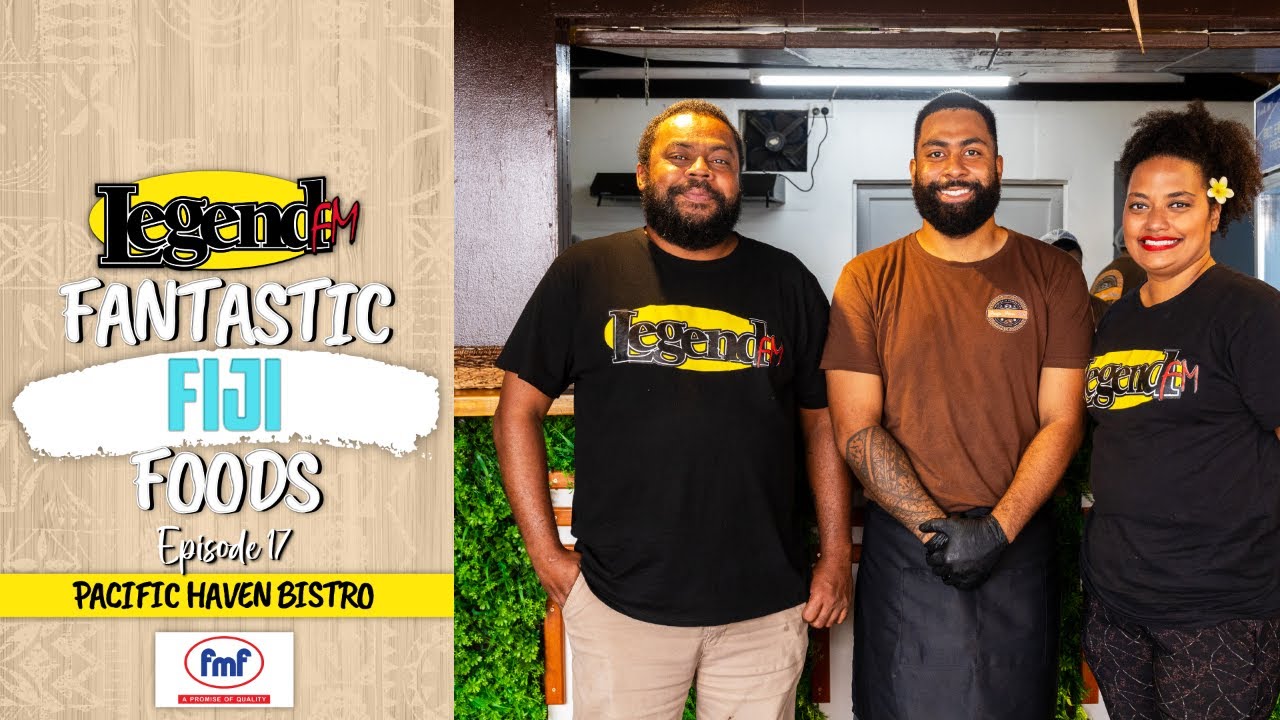 Fantastic Fiji Foods - EP17 - Pacific Haven Bistro