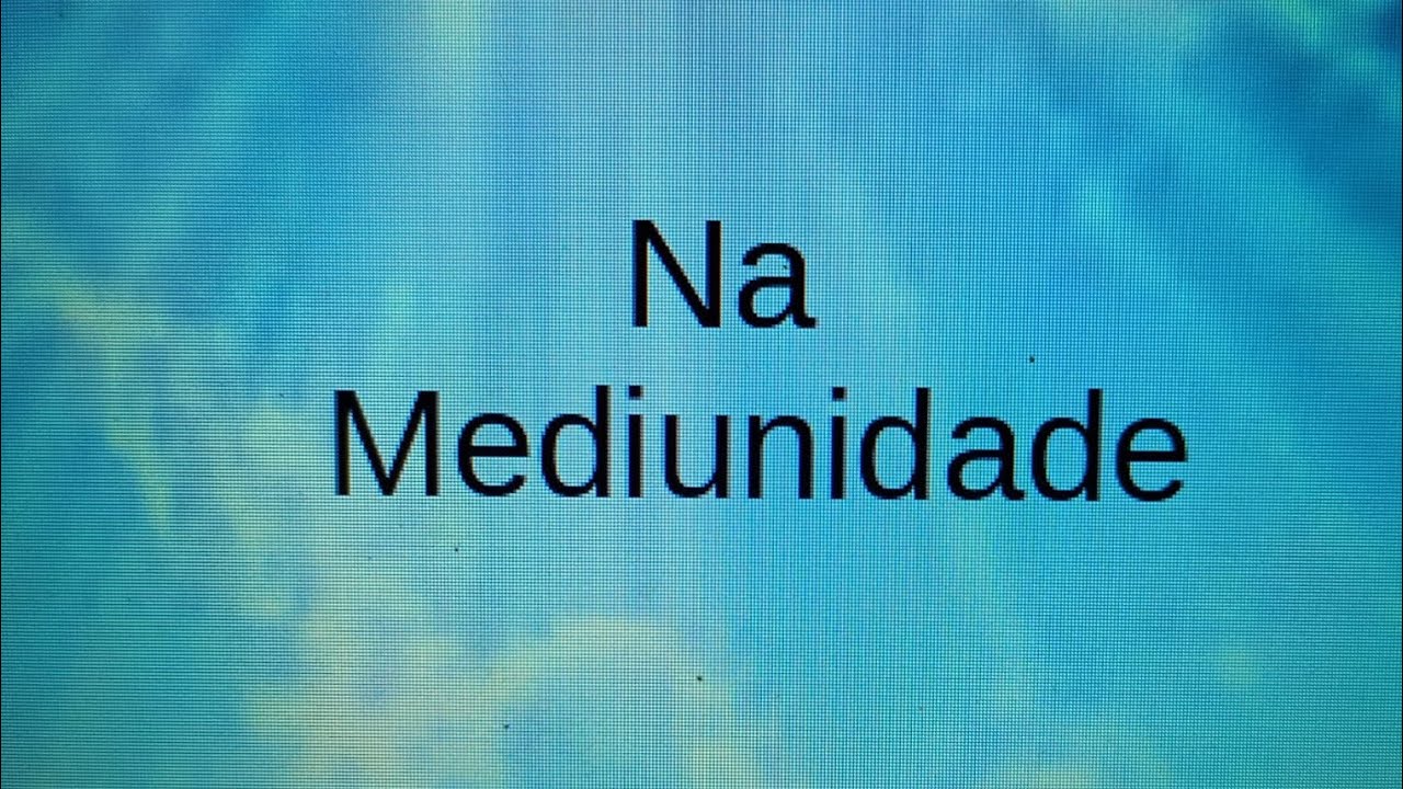 Na Mediunidade - Nova Mente Espiritismo # 234