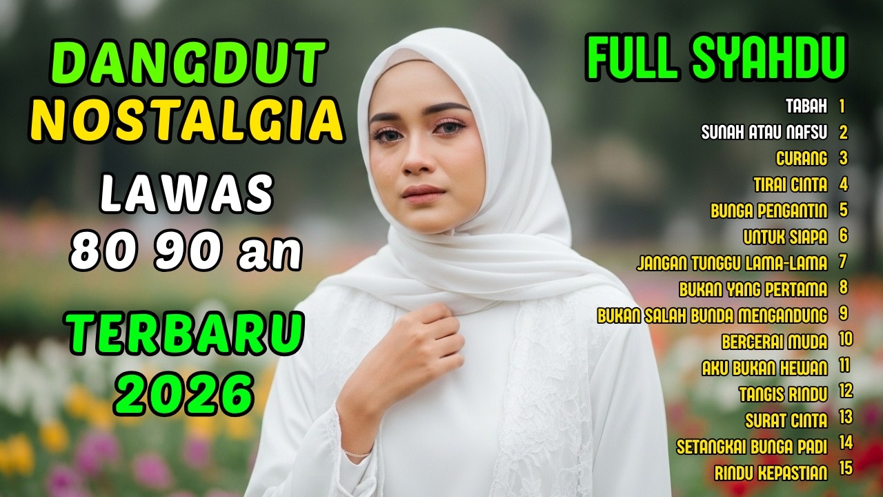 TABAH, SUNAH ATAU NAFSU : KUMPULAN LAGU DANGDUT LAWAS TERBAIK ERA 80 90AN | FULL NOSTALGIA