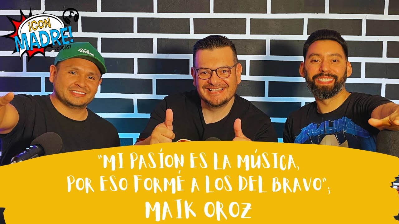 C114: “Por esta RAZÓN formé a “LOS DEL BRAVO” | Mike Oroz | ¡Maaámi! (Con Madre Podcast)