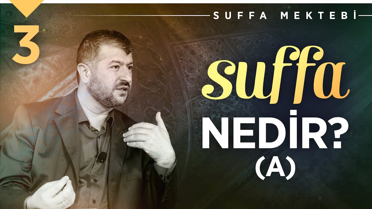 Suffa Nedir? (A) | Muhammed Emin Yıldırım (3. Ders)