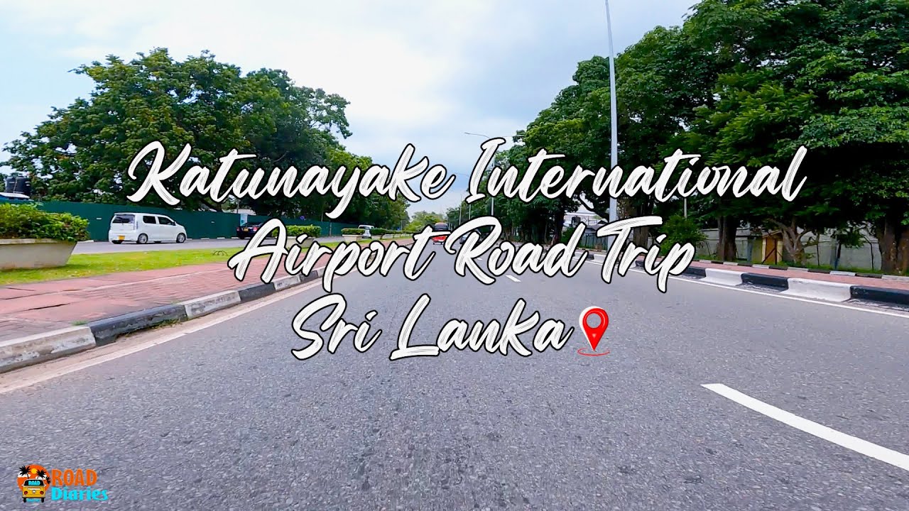 Katunayake Bandaranayaka International Airport Road Tour 