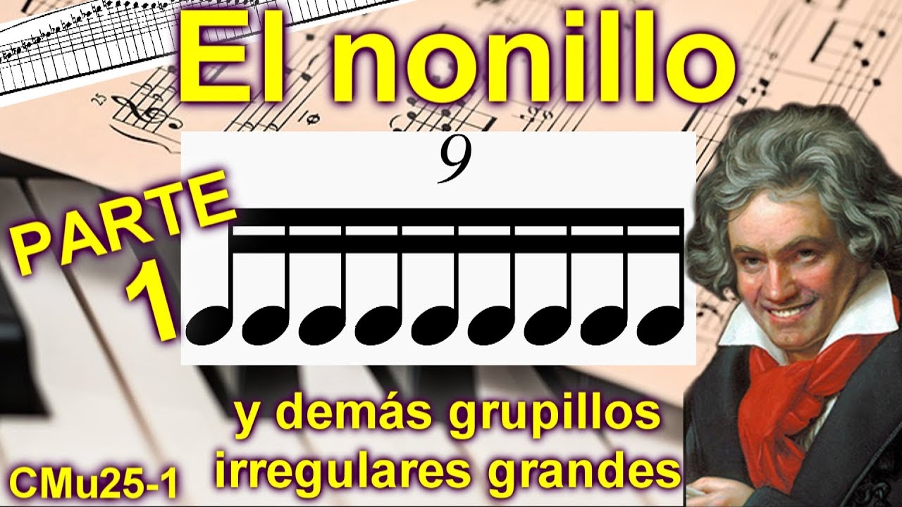 El nonillo y demás grupillos irregulares grandes. Cómo ejecutarlos, parte 1. Lección musical 25-1