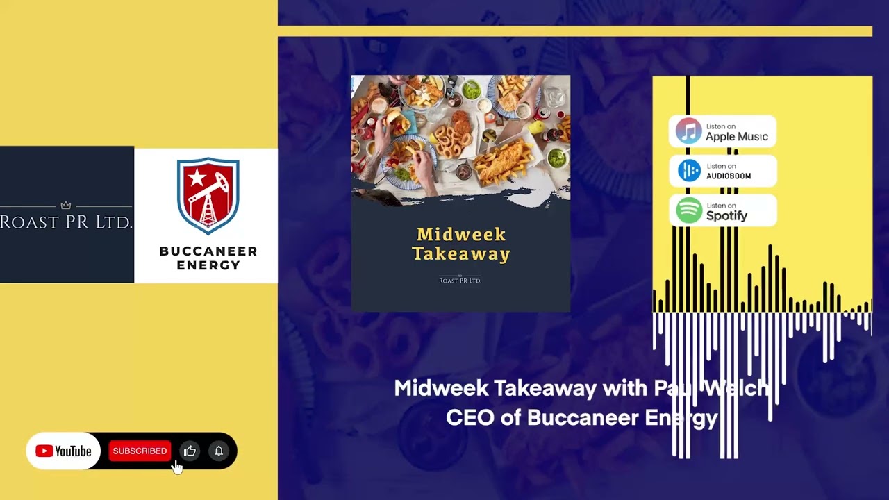 Midweek Takeaway with Paul Welch, CEO of Buccaneer Energy (LSE:BUCE) #BUCE