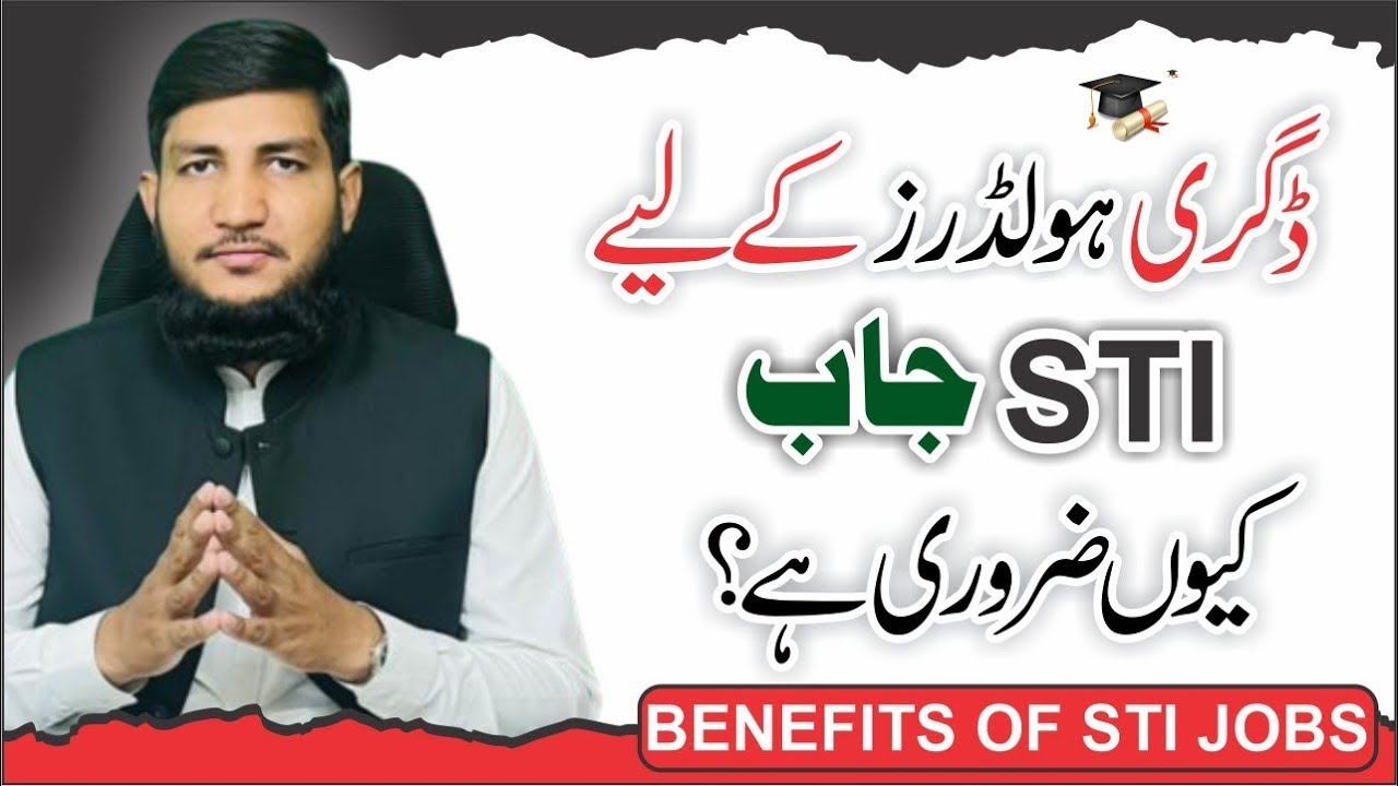 STI Jobs Benifits | A Golden Opportunity For Degree Holder