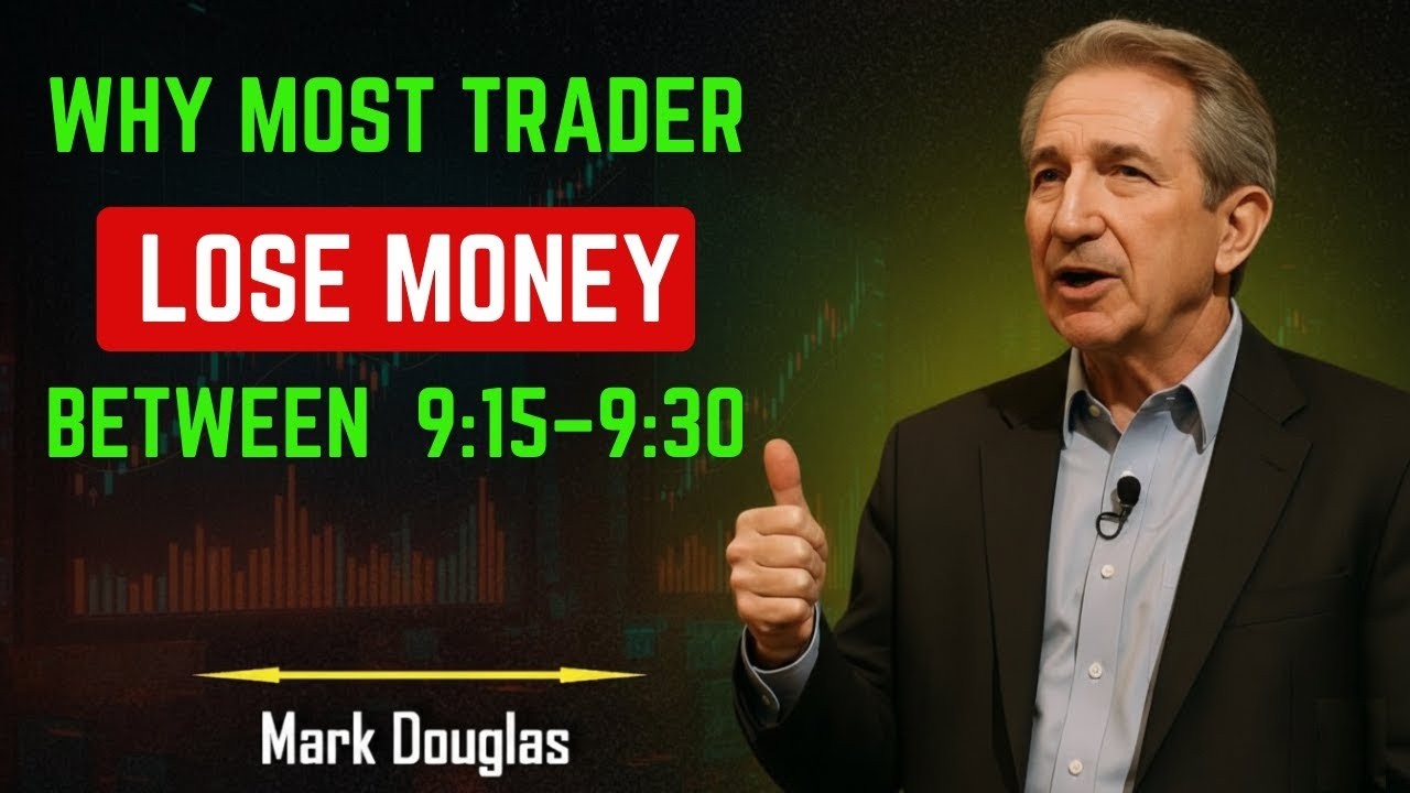 How to Start Trading + Avoid the Deadly 9:15–9:30 Window | Trading Psychology  | Mark Douglas