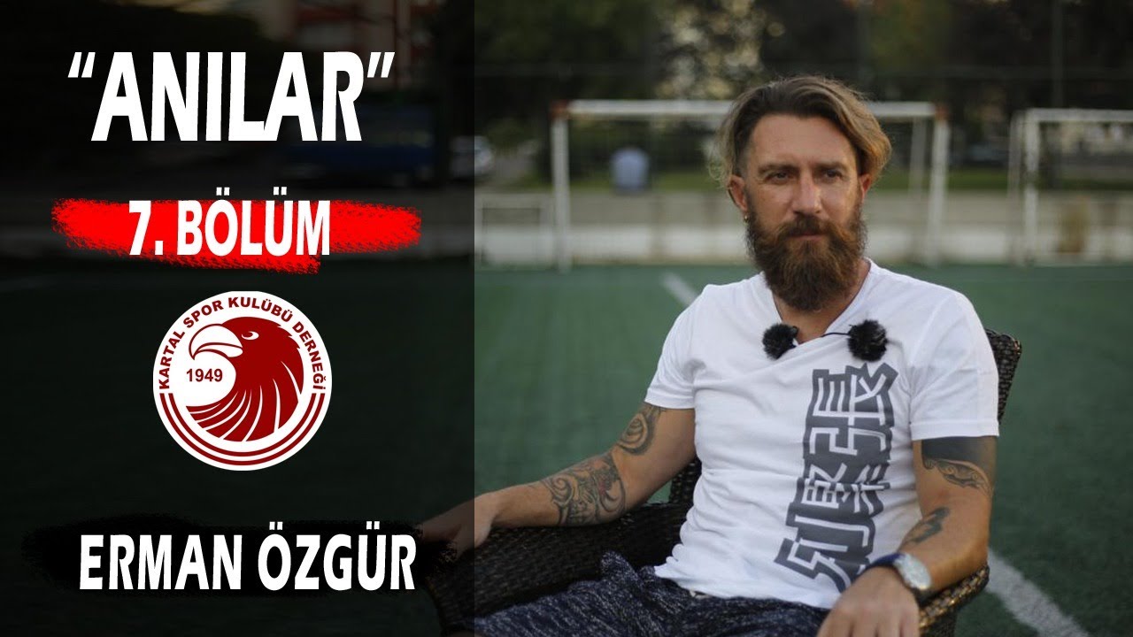 Anılar 7. Bölüm Erman Özgür