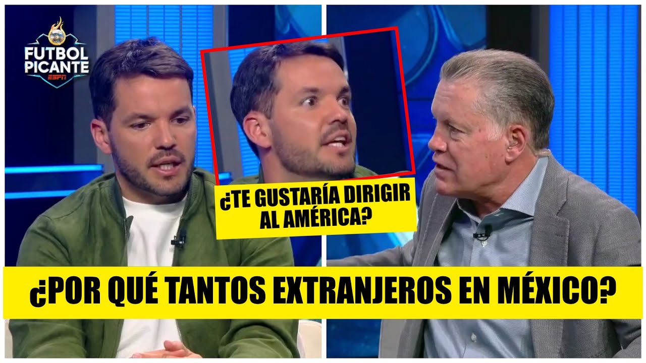 &iexcl;IMPERDIBLE! Larcam&oacute;n opina sobre los DTs y jugadores EXTRANJEROS en la Liga MX | Futbol Picante