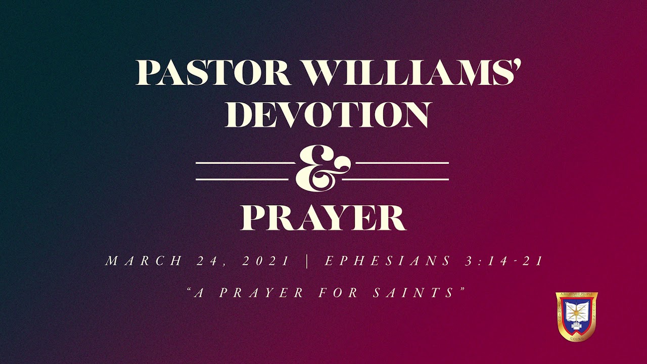 Devotion & Prayer: A Prayer For Saints | Reverend Dr. Verlin D Williams | Union Baptist Church