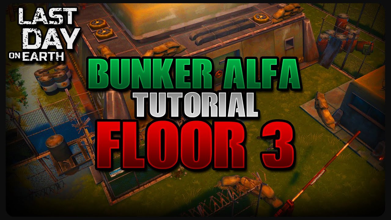 BUNKER ALFA TUTORIAL | FLOOR 3 | Last Day on Earth | EP. 12