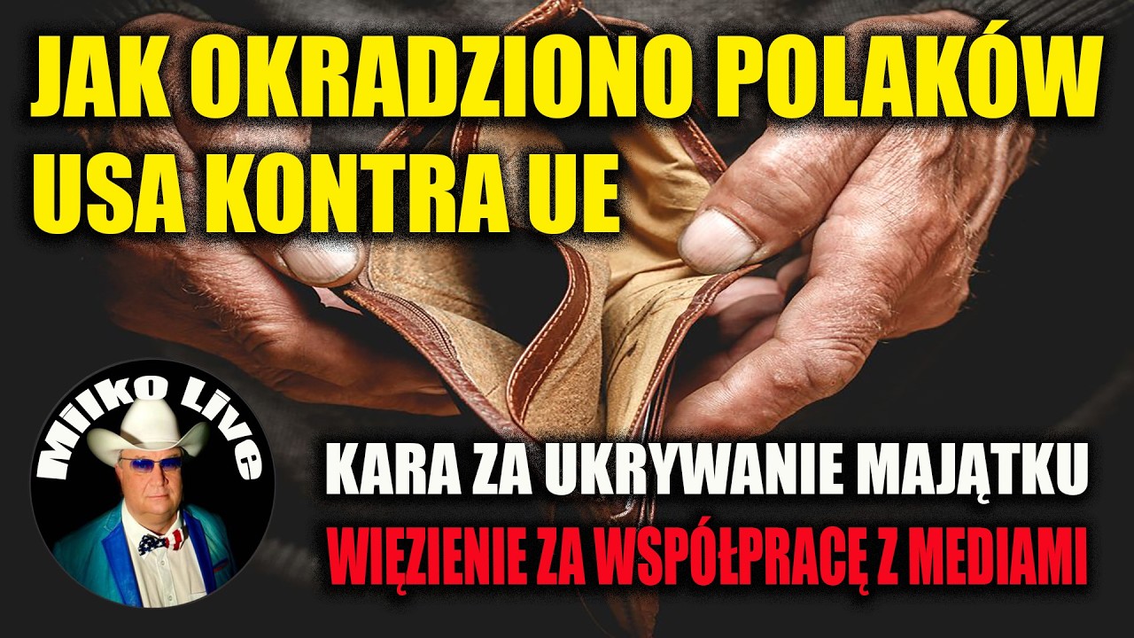 Jak okradziono Polak&oacute;w. USA kontra UE. Więzienie za wywiad do medi&oacute;w. Kara za ukrywanie majątku...