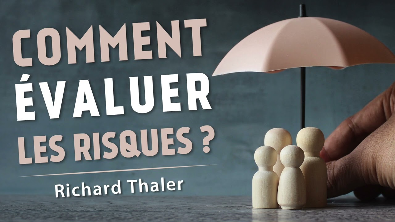 Comment évaluer les risques. Richard Thaler