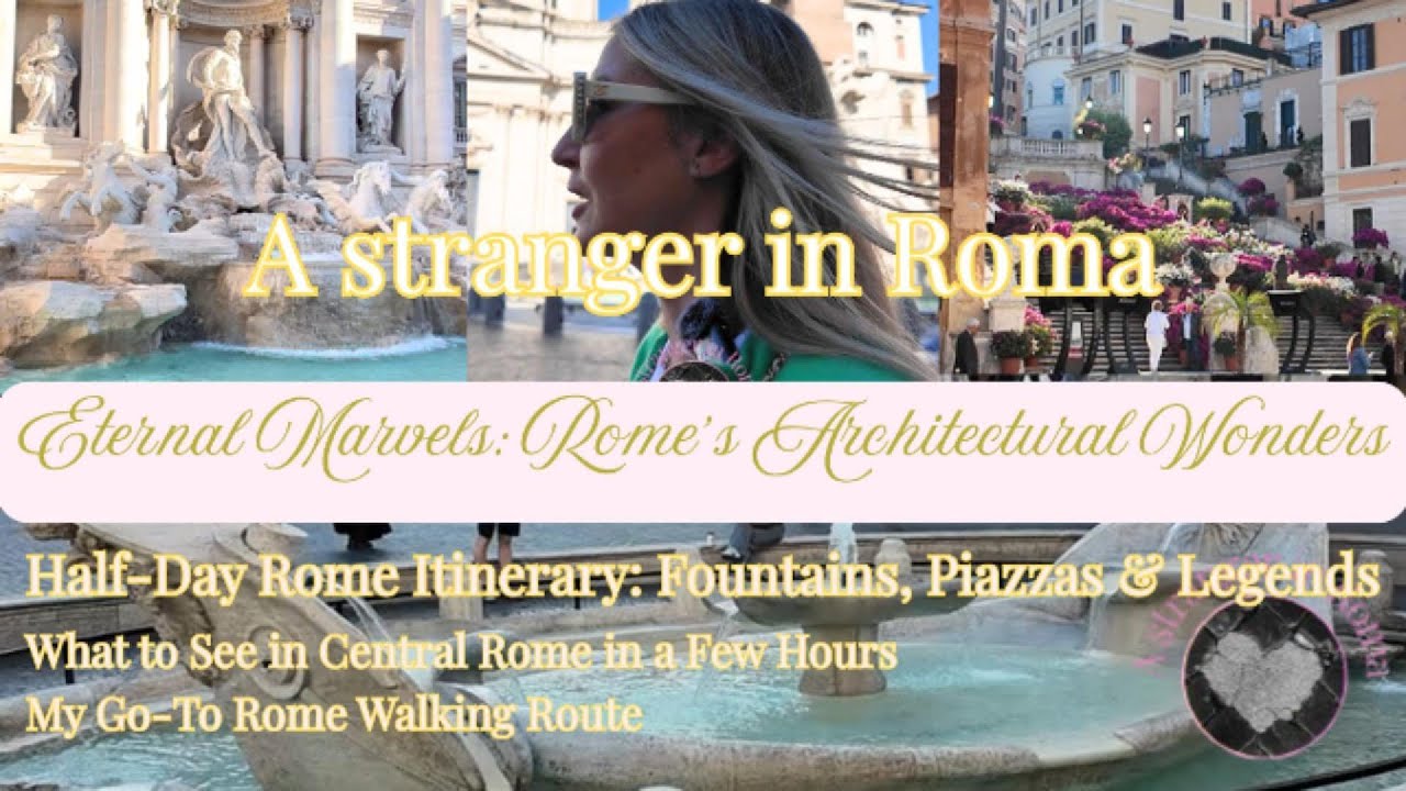 ⛪What to See in Central Rome in a Few Hours ⛪: My Go-To Rome Walking Route