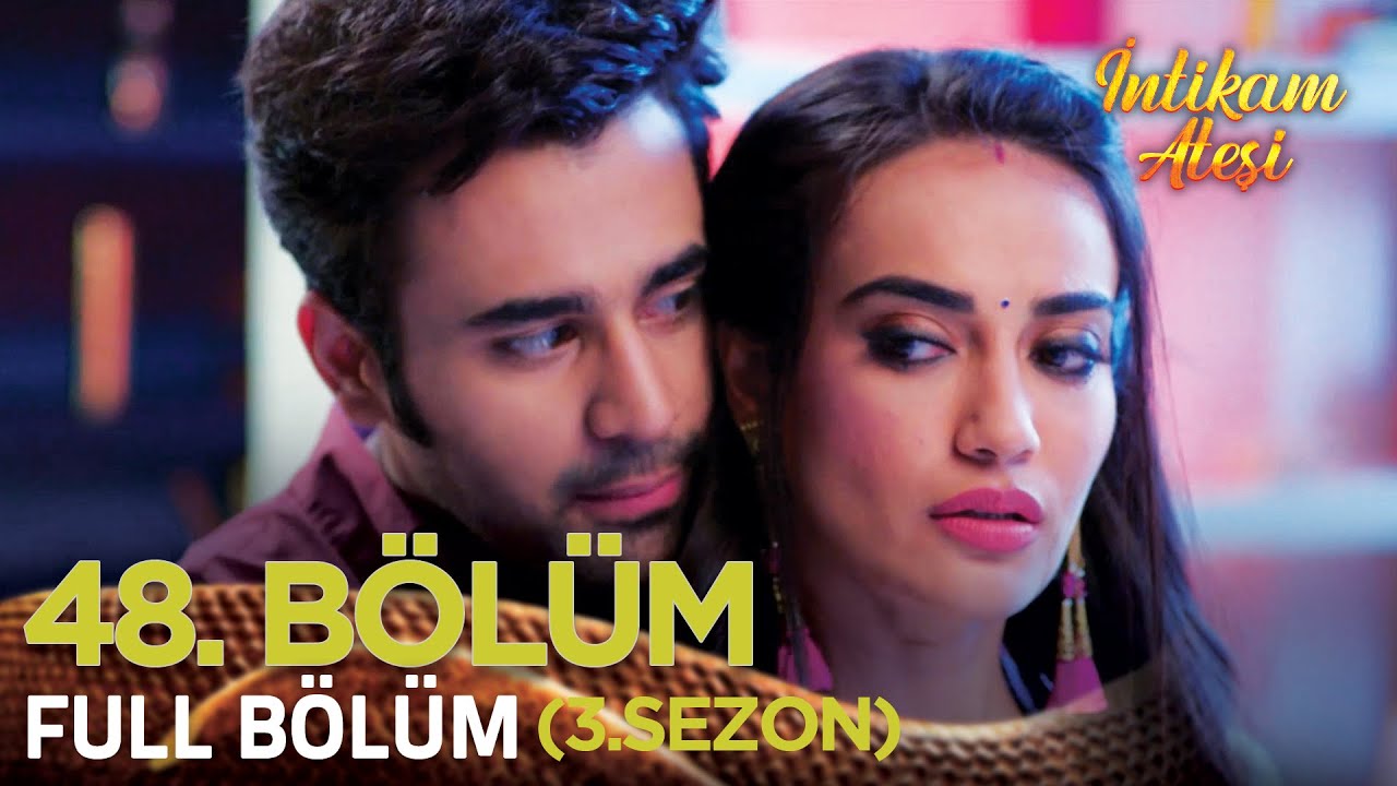 İntikam Ateşi Hint Dizisi 3. Sezon 48. B&ouml;l&uuml;m