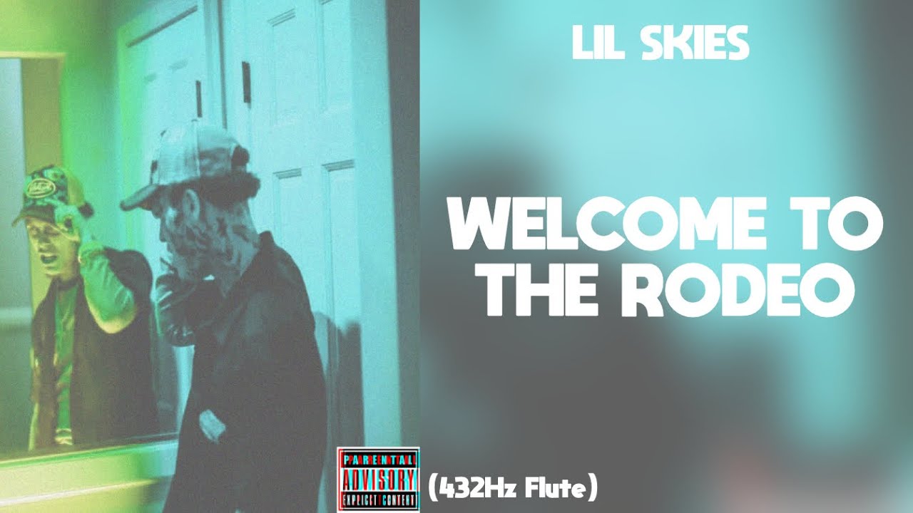 Lil Skies - Welcome To The Rodeo (432Hz)