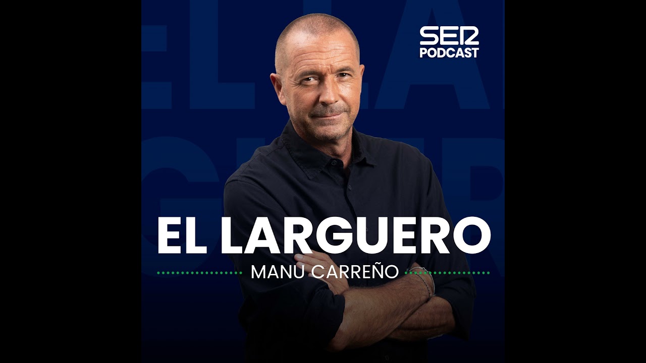 El Larguero completo | Rafael Louzán responde sobre la Finalíssima y el Mundial 2030 y previas de...