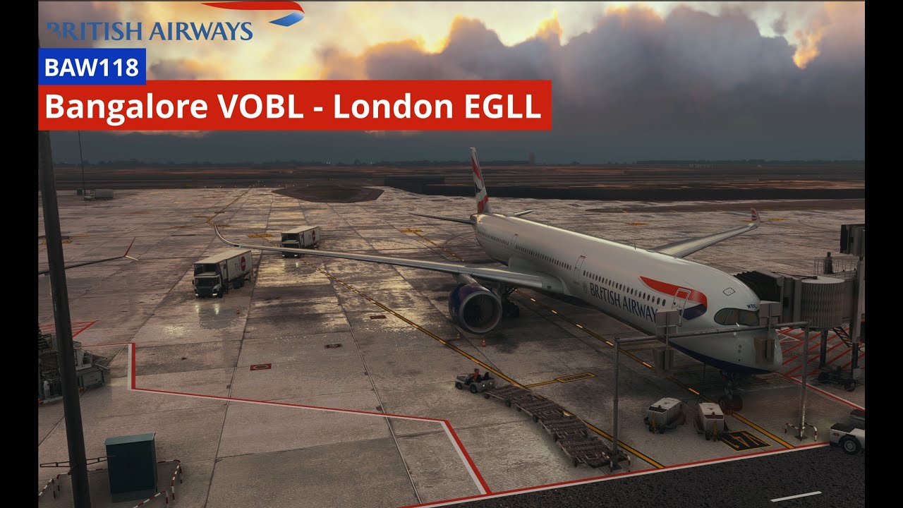 🎥 MSFS2024 | British Airways A350-1000 | Bengaluru (VOBL) ➤ London Heathrow (EGLL) – 4K Ultra Real